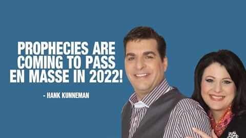 Hank Kunneman Prophecies That Has Come To Pass So Far In 2022