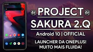 ROM PROJECT SAKURA v2.Q | Android 10.0 Q | LAUNCHER DA ONEPLUS, MUITO MAIS FLUIDA, RÁPIDA E BONITA!