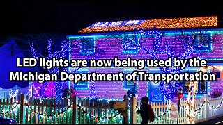 LED lights are now being used by the Michigan Department of Transportation