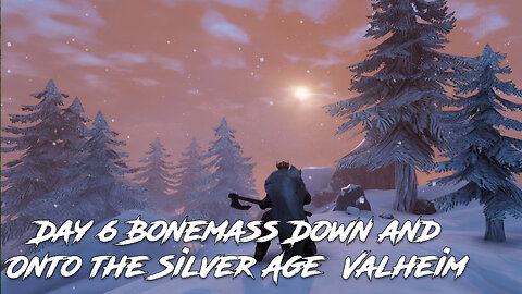 Day 6 Bonemass Down and Onto the Silver Age Road to mistlands Let's play Valheim