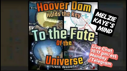 HOOVER DAM/ Starmap ⭐️ Timetravel ♾️ CERN