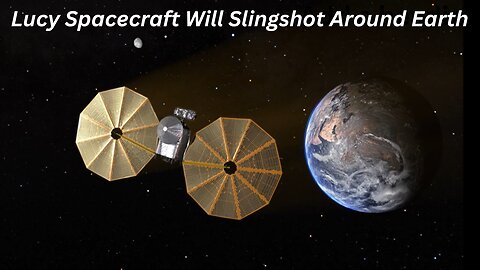 Lucy Spacecraft Will Slingshot Around Earth