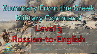 Summary from the Greek Military Command: Level 3 - Russian-to-English