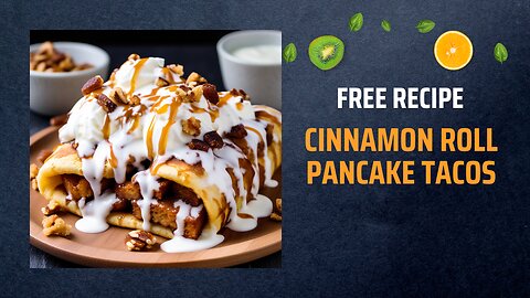 Free Cinnamon Roll Pancake Tacos Recipe 🥞🌀Free Ebooks +Healing Frequency🎵