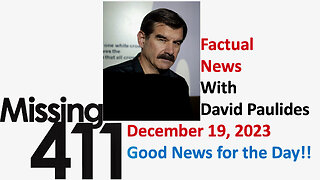 Missing 411 Factual News with David Paulides, December 19, 2023
