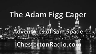 The Adam Figg Caper - Adventures of Sam Spade