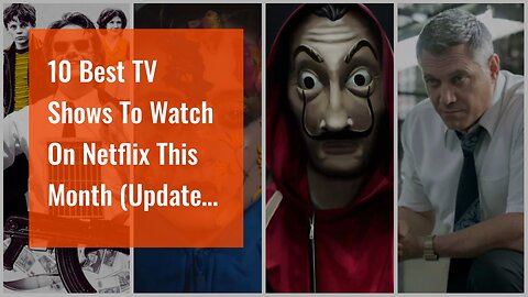 10 Best TV Shows To Watch On Netflix This Month (Updated For April 2023)