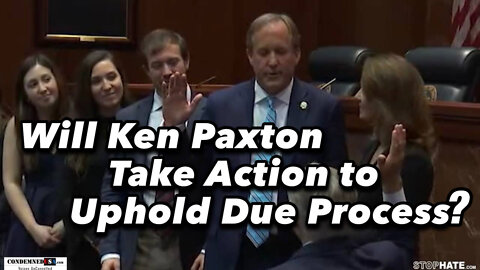 Will Ken Paxton Take Action to Uphold Due Process?