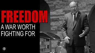 "Freedom: A War Worth Figting For" | Pastor Ron Russell