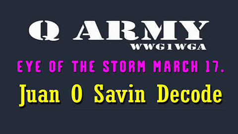 Juan O' Savin Reveals "Serious Crisis" 3.17.24 - EYE OF THE STORM!