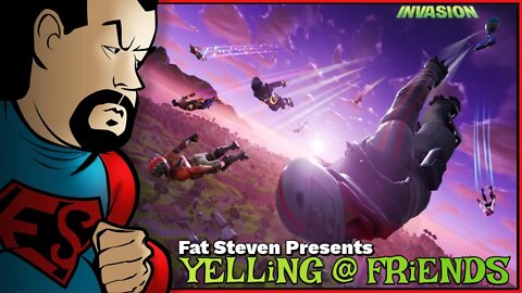 Fat Steven #Fortnite YELLiNG @ FRiENDS