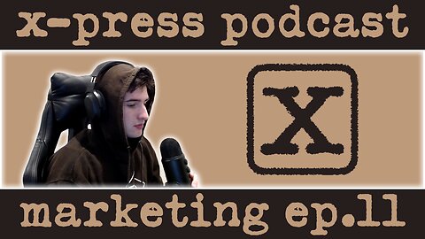 The Marketing Industry | X-Press Podcast Ep.11