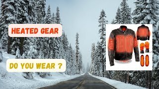 Heated Motorcycle Gear, Do You Wear?
