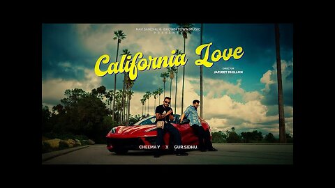 CALIFORNIA LOVE (Official Video) Cheema Y _ Gur Sidhu _ New Punjabi Song 2023