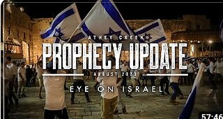 Prophecy Update _ August 2023 _ Eye On Israel