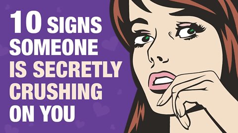 10 Signs Someone Has a Secret Crush On You