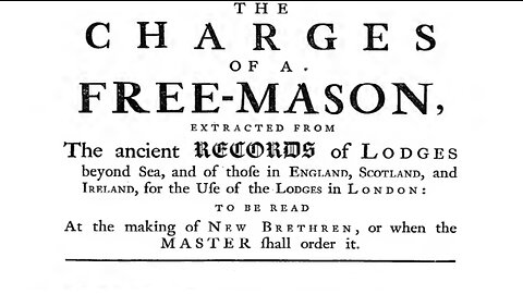 The Charges of a Freemason (1723, Anderson's Constitution's 2/3)