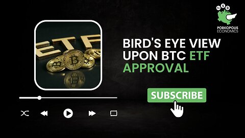 Bird's eye view upon BTC ETF approval