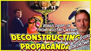 WHITNEY WEBB DROP-IN! TLAV Tuesday! Deconstructing Propaganda w/ Dr Piers Robinson!