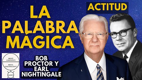 TU MENTE ESTÁ CONECTADA CON TUS RESULTADOS...Earl nightingale y BOB PROCTOR EN ESPAÑOL