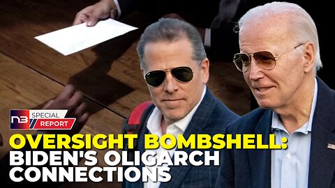 Oversight Committee Bombshell: Biden Met and Dined With Oligarchs Paying Hunter Millions
