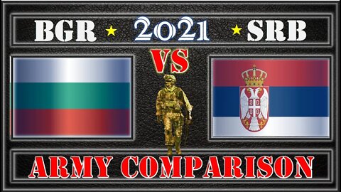 Bulgaria VS Serbia 🇧🇬 Military Power Comparison 2021 🇷🇸,Military Power