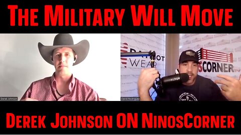 Derek Johnson ON NinosCorner - "The Military Will Move"