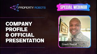 Camhirst Property Robots Official Presentation by Coach Rashid