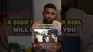 #1 Sign Your Girlfriend Will CHEAT On You