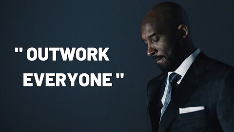YOU NEED TO OUTWORK EVERYBODY - Motivational Speech