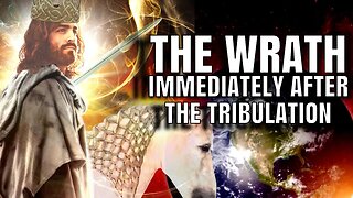 The Wrath Immediately After The Tribulation