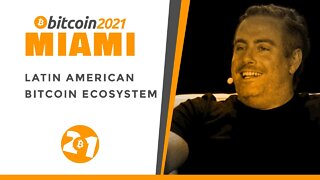 Bitcoin 2021: Latin American Bitcoin Ecosystem