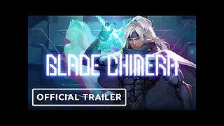 Blade Chimera Official Announcement Trailer