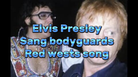 Elvis sings bodyguards song