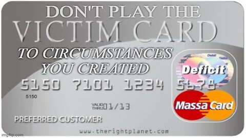 THE VICTIM CARD