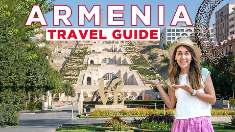 Things You SHOULD KNOW Before Visiting ARMENIA