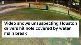 Video shows unsuspecting Houston drivers hit hole covered by water main break