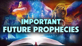 Important Future Prophecies 07/04/2023