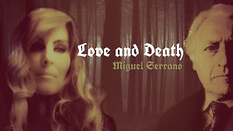 Miguel Serrano - Love and Death [Adolf Hitler, the Ultimate Avatara, 1984]