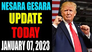 NESARA GESARA UPDATE EXCLUSIVE TODAY JANUARY 07, 2023