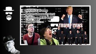 TRUMP PASSES "IMMUNITY" TEST W SCOTUS, LEFTIST CRY FOUL...