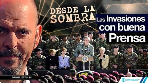 LAS INVASIONES CON BUENA PRENSA | LA HIPOCRESÍA IMPERIAL | Con Daniel Estulin