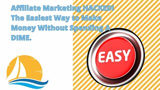 Affiliate Marketing HACKED! The Easiest Way to Make Money Without Spending A DIME.