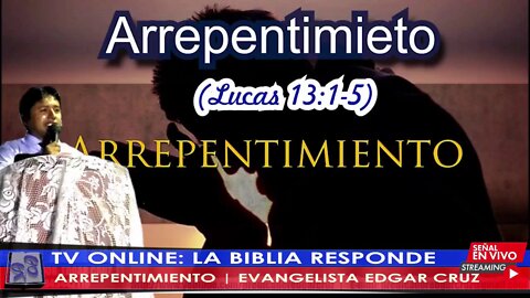 ARREPENTIMIENTO - EVANG. EDGAR CRUZ