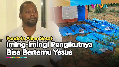 Dicuci Otak Bertemu Yesus, Pendeta Aliran Sesat Telan Banyak Nyawa