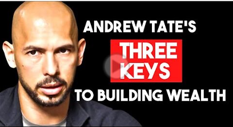 Andrew Tate Reveals his THREE keys to building WEALTH