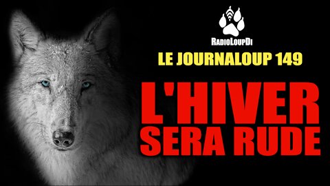Le_JournaLoup_149 L'Hiver_sera_rude, Loup_divergent 2022.10.01