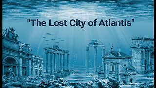 The Lost City of Atlantis