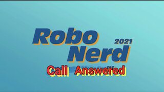 Robo Nerd 2021: Call Answered