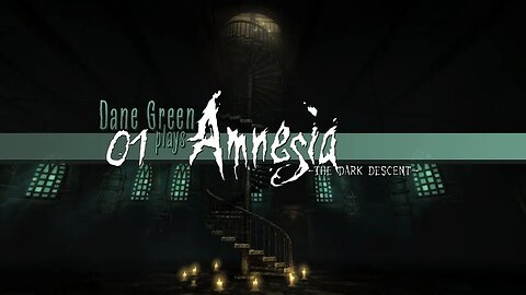 Dane Green Plays Amnesia: The Dark Descent (Developer Commentary On) -- Part 1